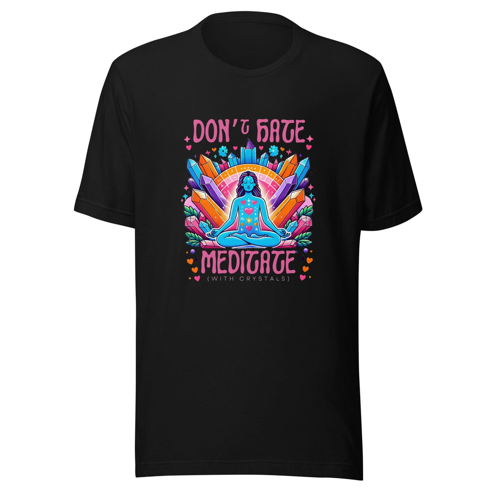 Don't Hate, Meditate T-Shirt MagiCandleSOS Black XS 