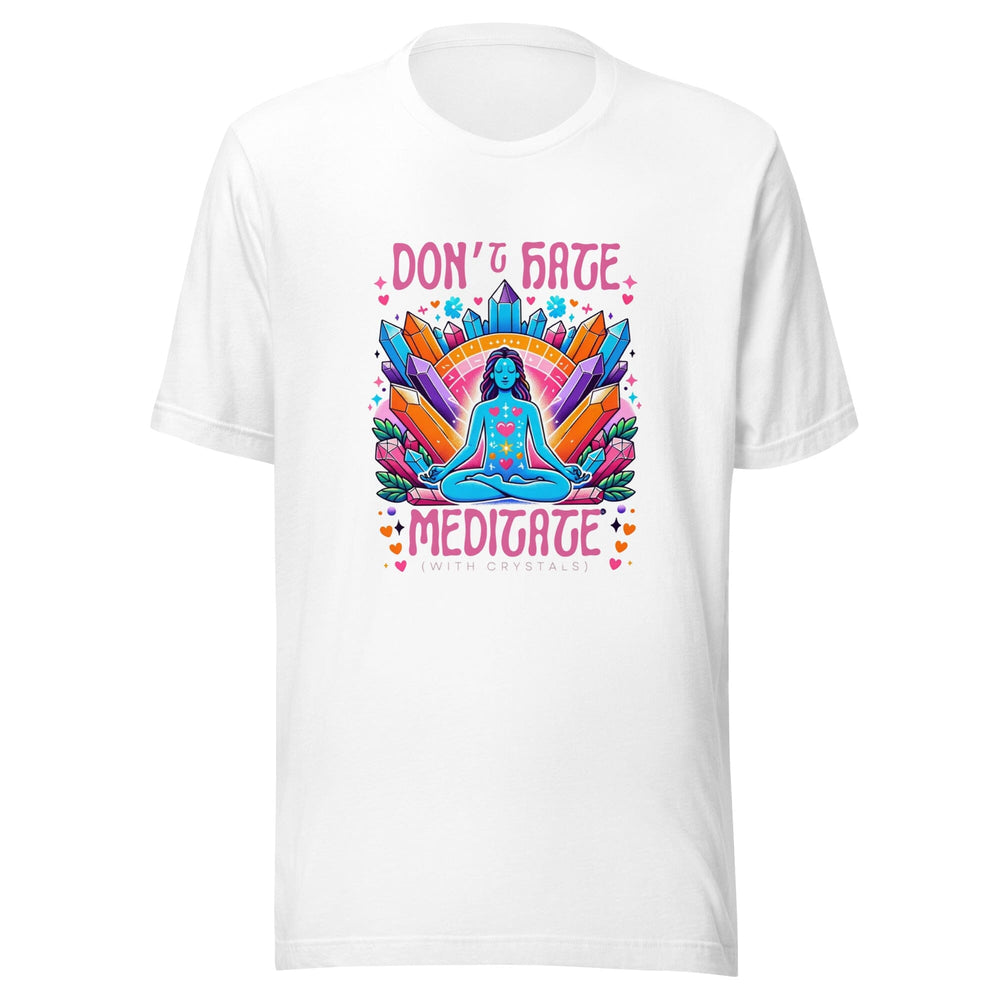 Don't Hate, Meditate T-Shirt MagiCandleSOS White XS 